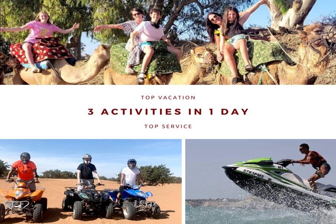 3 Activities in 1 day :Camel riding+ Jet ski+Quad biking - Getting started at 9:00 with air-conditioned transfers